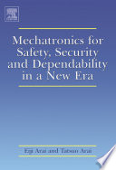 Mechatronics for safety, security and dependability in a new era