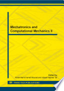 Mechatronics and computational mechanics II : selected, peer reviewed papers from the 2013 2nd International Conference on Mechatronics and Computational Mechanics (ICMCM 2013), December 30-31, 2013, Frankfurt, Germany /