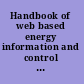Handbook of web based energy information and control systems /