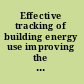 Effective tracking of building energy use improving the Commercial Buildings and Residential Energy Consumption Surveys /