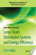 Large-scale distributed systems and energy efficiency : a holistic view /