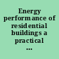 Energy performance of residential buildings a practical guide for energy rating and efficiency /