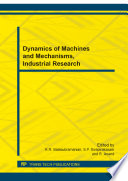 Dynamics of machines and mechanisms, industrial research : selected, peer reviewed papers from the 2014 international mechanical engineering congress (IMEC 2014), June 13-15, 2014, Tamil Nadu, India /