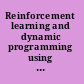 Reinforcement learning and dynamic programming using function approximators