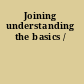 Joining understanding the basics /
