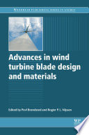 Advances in wind turbine blade design and materials /