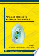 Advanced concepts in mechanical engineering II : selected, peer reviewed papers from a Collection of Papers from the 6th International Conference on Advanced Concepts in Mechanical Engineering (ACME 2014), June 12-13, 2014, Iași, Romania /
