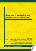 Advances in mechanical and manufacturing engineering : selected, peer reviewed papers from the International Conference on Advances in Mechanical and Manufacturing Engineering (ICAM2E 2013), November 25-28, 2013, Kuala Lumpur, Malaysia /