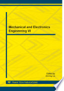 Mechanical and electronics engineering VI : selected, peer reviewed papers from the 2014 6th International Conference on Mechanical and Electronics Engineering (ICMEE 2014), August 16-17, 2014, Beijing, China /