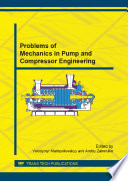 Problems of mechanics in pump and compressor engineering : selected, peer reviewed papers from the XIV International Scientific and Engineering Conference on Hermetic Sealing, Vibration Reliability and Ecological Safety of Pump and Compressor Machinery (HERVICON+PUMPS 2014), September 9-12, 2014, Sumy, Ukraine /