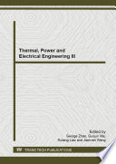 Thermal, power and electrical engineering III : selected, peer reviewed papers from the 2014 3rd International Conference on Energy and Environmental Protection (ICEEP 2014), April 26-28, 2014, Xi'an, China /
