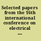 Selected papers from the 16th international conference on electrical machines (ICEM 2004)