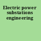 Electric power substations engineering