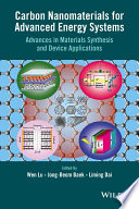 Carbon nanomaterials for advanced energy systems : advances in materials synthesis and device applications /