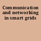 Communication and networking in smart grids