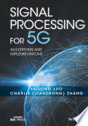 Signal processing for 5G : algorithms and implementations /