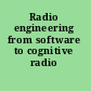 Radio engineering from software to cognitive radio /