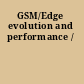 GSM/Edge evolution and performance /