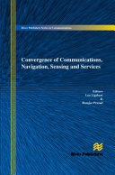 Convergence of communications, navigation, sensing and services /
