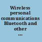 Wireless personal communications Bluetooth and other technologies /