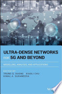 Ultra-dense networks for 5g and beyond : modelling, analysis, and design /