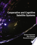 Cooperative and cognitive satellite systems /