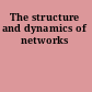 The structure and dynamics of networks