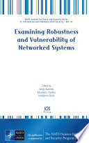 Examining robustness and vulnerability of networked systems /