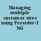 Managing multiple customer sites using Provider-1 NG FP-3