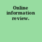 Online information review.