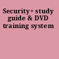 Security+ study guide & DVD training system