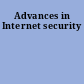 Advances in Internet security