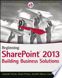 Beginning SharePoint 2013 building business solutions /