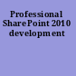 Professional SharePoint 2010 development