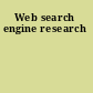 Web search engine research