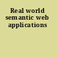 Real world semantic web applications