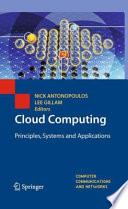 Cloud computing principles, systems and applications /