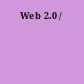 Web 2.0 /