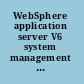 WebSphere application server V6 system management and configuration handbook