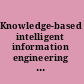 Knowledge-based intelligent information engineering systems and allied technologies KES 2002 /