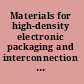 Materials for high-density electronic packaging and interconnection report of the Committee on Materials for High-Density Electronic Packaging, National Materials Advisory Board, Commission on Engineering and Technical Systems, National Research Council.