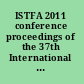 ISTFA 2011 conference proceedings of the 37th International Symposium for Testing and Failure Analysis : November 13-17, 2011, San Jose Convention Center, San Jose, California, USA /