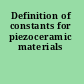 Definition of constants for piezoceramic materials