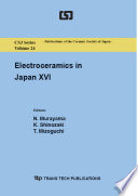 Electroceramics in Japan XVI : selected, peer reviewed papers of the 32nd Electronics Division Meeting of the Ceramics Society of Japan, October 26-27 2012, Tokyo, Japan /