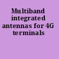 Multiband integrated antennas for 4G terminals
