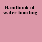 Handbook of wafer bonding