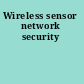 Wireless sensor network security