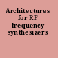 Architectures for RF frequency synthesizers
