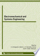 Electromechanical and systems engineering : selected, peer reviewed papers from the 5th International Congress of Electromechanical and Systems Engineering, 10th-14th November 2008, National Polytechnic Institute, Mexico City /