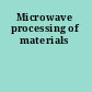 Microwave processing of materials